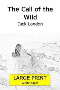 The Call of the Wild (Largeprint 18 points edition, White paper)