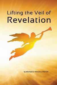 Lifting the Veil of Revelation