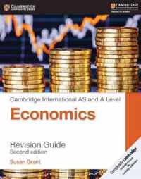 Cambridge International AS and A Level Economics Revision Guide