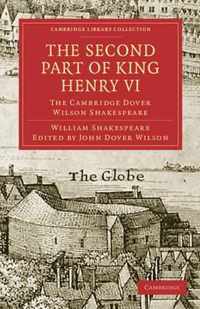 The Cambridge Library Collection - Shakespeare and Renaissance Drama The Second Part of King Henry VI