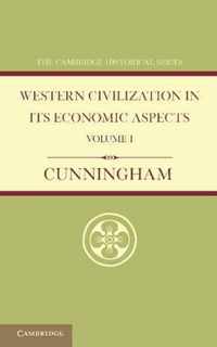 Cambridge Historical Series Western Civilization in its Economic Aspects