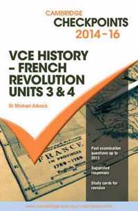 Cambridge Checkpoints VCE History - French Revolution 2014-16