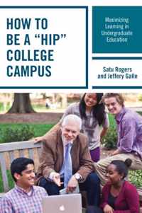 How to Be a ''Hip'' College Campus