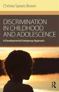 Discrimination in Childhood and Adolescence