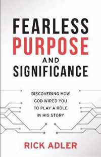 Fearless Purpose and Significance