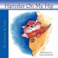 Hamster on My Hip