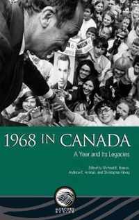 1968 in Canada: A Year and Its Legacies