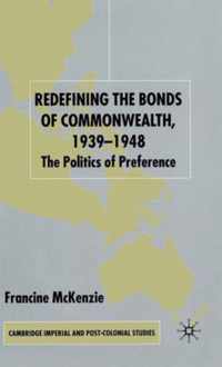 Redefining the Bonds of Commonwealth, 1939-1948