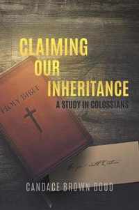 Claiming Our Inheritance