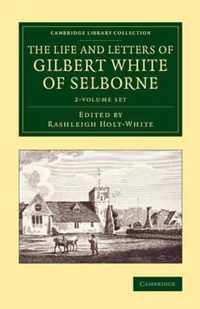 The Life and Letters of Gilbert White of Selborne