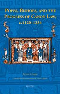 Popes, Bishops, and the Progress of Canon Law, C.1120-1234