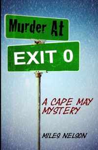 Murder At Exit 0: A Cape May Mystery