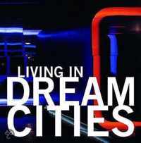 Living in Dream Cities