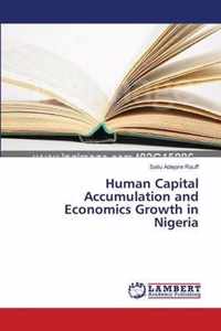 Human Capital Accumulation and Economics Growth in Nigeria