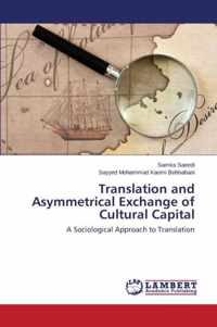 Translation and Asymmetrical Exchange of Cultural Capital