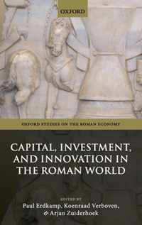 Capital, Investment, and Innovation in the Roman World