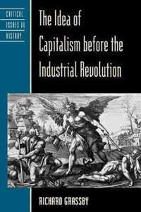 The Idea of Capitalism Before the Industrial Revolution