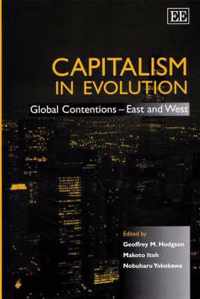 Capitalism in Evolution  Global Contentions  East and West