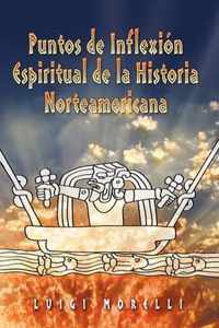 Puntos de Inflexion Espirituales de la Historia Norteamericana