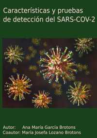 Caracteristicas y pruebas de deteccion del SARS-COV-2