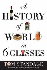A History of the World in 6 Glasses