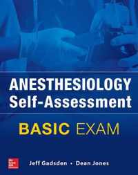 Anesthesiology Self-Assessment and Board Review
