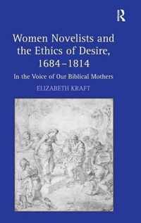 Women Novelists and the Ethics of Desire, 1684-1814