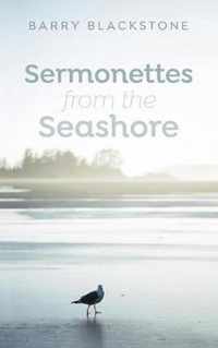 Sermonettes from the Seashore