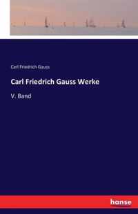 Carl Friedrich Gauss Werke