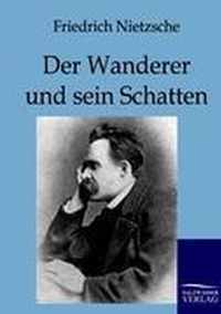 Der Wanderer Und Sein Schatten