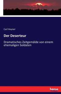 Der Deserteur