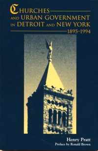 Churches and Urban Government in Detroit and New York