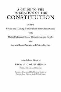 A Guide to the Formation of the Constitution