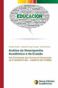 Analise do Desempenho Academico e da Evasao