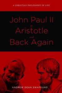 John Paul II to Aristotle and Back Again