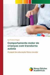 Comportamento motor de criancas com transtorno autista