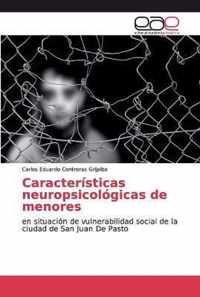 Caracteristicas neuropsicologicas de menores