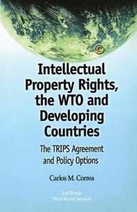 Intellectual Property Rights, the WTO and Developing Countries
