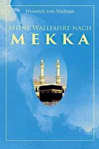 Meine Wallfahrt nach Mekka