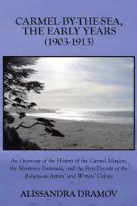 Carmel-by-the-sea, the Early Years (1903-1913)