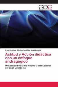 Actitud y Accion didactica con un enfoque andragogico