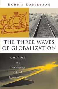 The Three Waves of Globalization