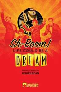 Sh-Boom! Life Could Be A Dream