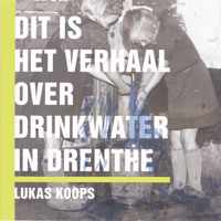 Dit is het verhaal over drinkwater in Drenthe