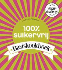 100% Suikervrij Basiskookboek - Carola van Bemmelen - Paperback (9789000336616)