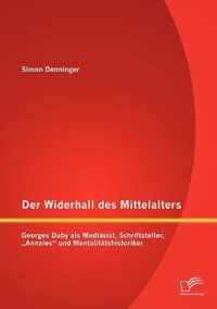 Der Widerhall des Mittelalters