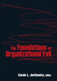 The Foundations of Organizational Evil