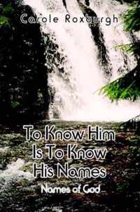 To Know Him is to Know His Names