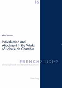 Individuation and Attachment in the Works of Isabelle De Charriere