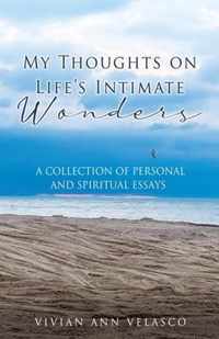 My Thoughts on Life's Intimate Wonders